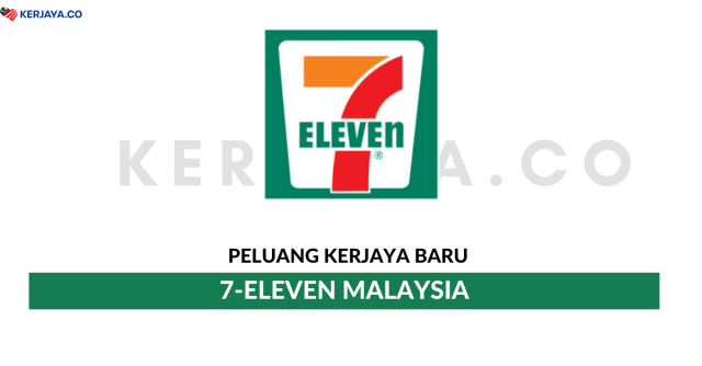 7-Eleven Malaysia ~ Pelbagai Kekosongan Jawatan