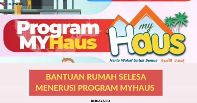 Program Bina Semula Rumah MyHaus: Syarat dan Cara Mohon