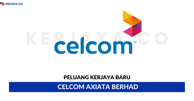 Celcom Axiata Berhad ~ Protege Trainee