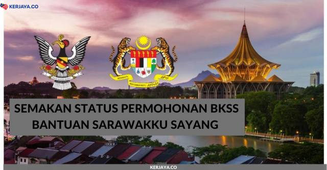 Semakan Status Permohonan BKSS Bantuan Sarawakku Sayang