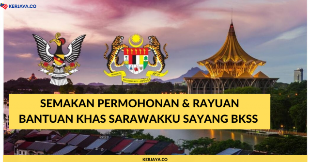 Semakan Permohonan & Rayuan Bantuan Khas Sarawakku Sayang BKSS 3.0