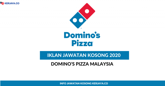 Domino’s Pizza Malaysia ~ Pelbagai Kekosongan Jawatan