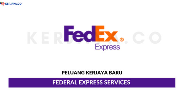 Federal Express Services ~ Pelbagai Kekosongan Jawatan