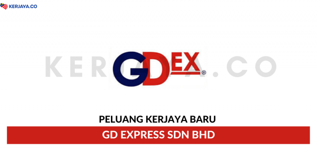 GD Express ~ Pelbagai Kekosongan Jawatan