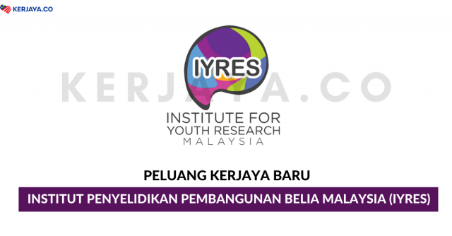 Institut Penyelidikan Pembangunan Belia Malaysia (IYRES) ~ Kekosongan Jawatan Penolong Eksekutif Penyelidik Gred S5