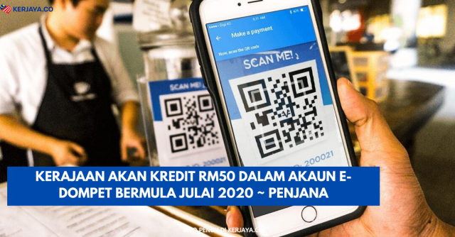 Kerajaan Akan Kredit RM50 Dalam Akaun e-Dompet Yang Dipadankan Dengan Baucar Diskaun dan Cashback Bermula Julai 2020