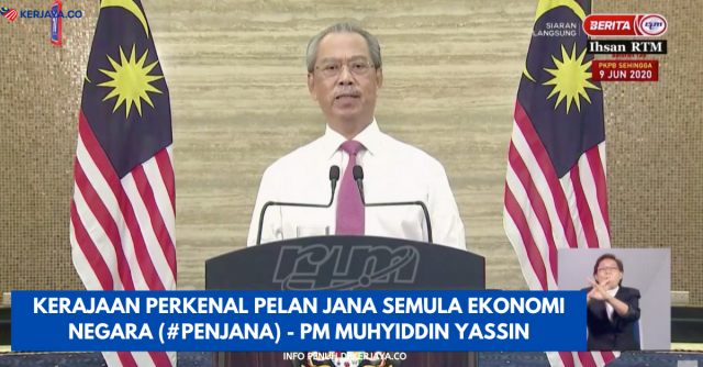 Kerajaan Perkenal Pelan Jana Semula Ekonomi Negara (#PENJANA) Dengan Tema Bersama Menjana Ekonomi – PM Muhyiddin Yassin