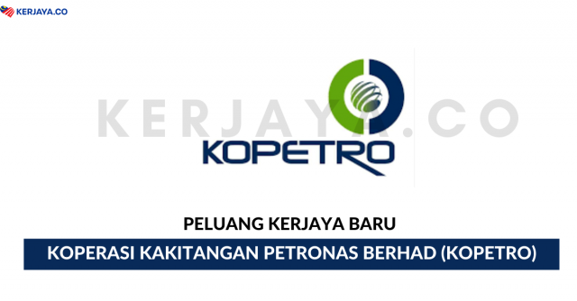Koperasi Kakitangan PETRONAS Berhad (KOPETRO) ~ Pelbagai Kekosongan Jawatan