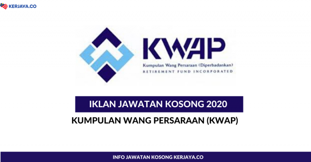 Kumpulan Wang Persaraan (KWAP) ~ Pelbagai Kekosongan Jawatan
