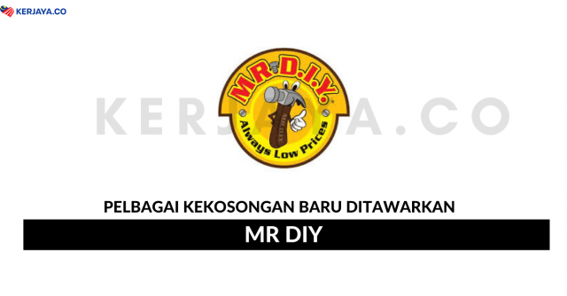 MR DIY ~ Eksekutif, Pelatih Pengurusan, Juruwang & Pelbagai Jawatan