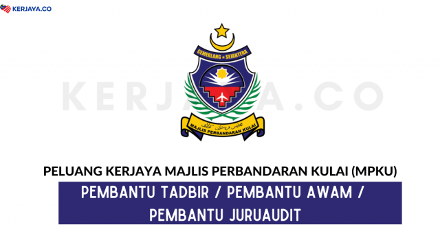 Majlis Perbandaran Kulai (MPKu) ~ Kekosongan Jawatan Pentadbiran & Pengurusan