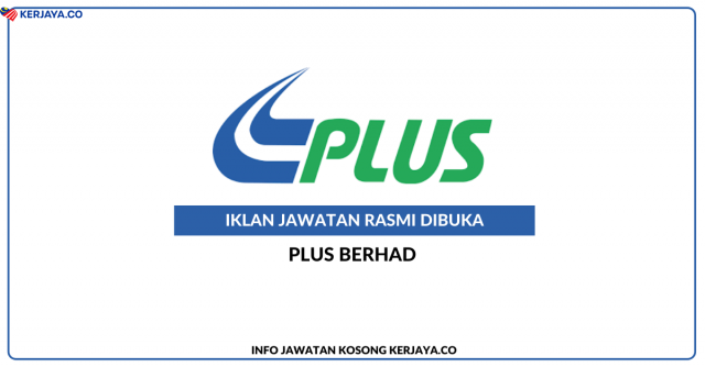 Plus Malaysia Berhad ~ Kekosongan Jawatan Senior Management Executive, Risk & Resilience