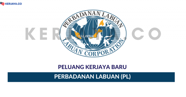 Perbadanan Labuan (PL) ~ Kekosongan Jawatan Pentadbiran & Pengurusan
