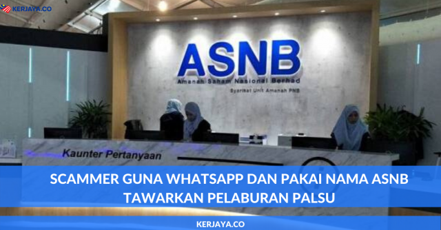 Scammer Guna Whatsapp Dan Pakai Nama ASNB Tawarkan Pelaburan Palsu