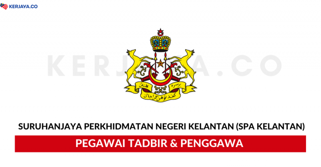 Suruhanjaya Perkhidmatan Negeri Kelantan ~ Pegawai Tadbir & Penggawa
