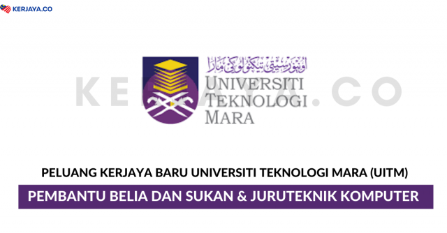 Universiti Teknologi Mara (UiTM) ~ Pembantu Belia Dan Sukan & Juruteknik Komputer