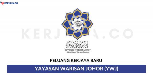Yayasan Warisan Johor (YWJ) ~ Pembantu Operasi, Pegawai Kebudayaan & Pelbagai Jawatan