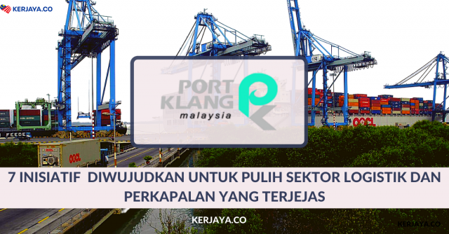 7 Inisiatif  Diwujudkan Untuk Pulih Sektor Logistik Dan Perkapalan Yang Terjejas