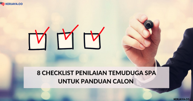 8 Checklist Penilaian Pemarkahan Temuduga SPA Untuk Panduan Calon