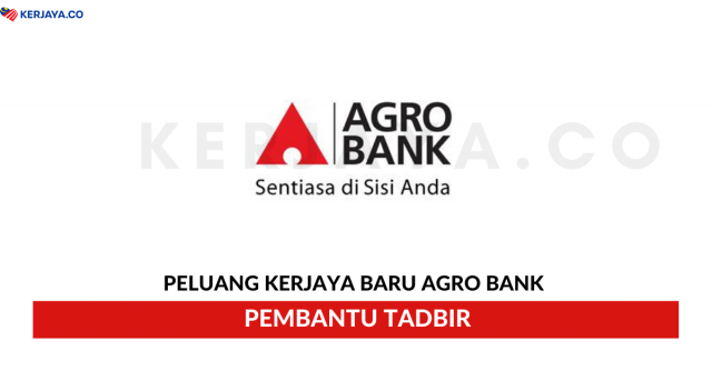 Pembantu Tadbir Agro Bank ~ Gaji RM1500++