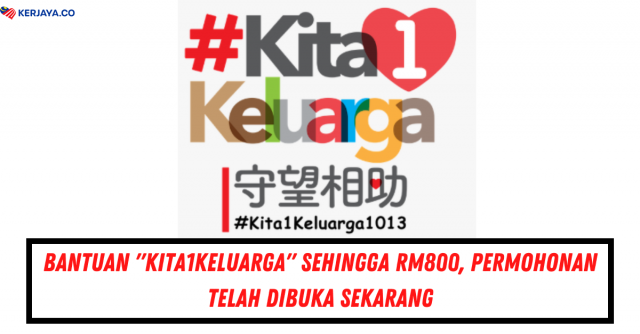 Bantuan “Kita1Keluarga” Sehingga RM800, Permohonan Telah Dibuka Sekarang