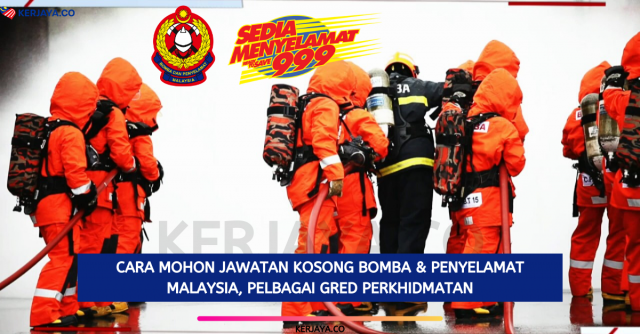 Cara Mohon Jawatan Bomba & Penyelamat Malaysia, Pelbagai Gred Perkhidmatan