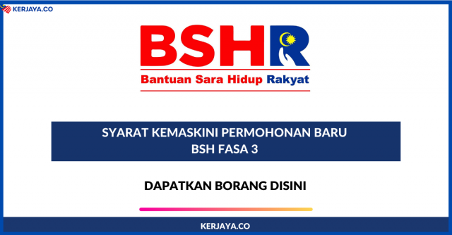 Dapatkan Borang & Syarat Kemaskini Permohonan Baru BSH Fasa 3 Disini