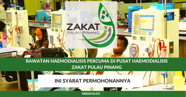 Rawatan Haemodialisis Percuma Di Pusat Haemodialisis Zakat Pulau Pinang. Ini Syarat Permohonannya