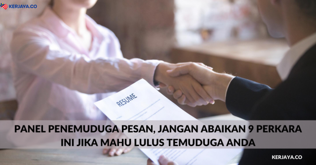 Panel Penemuduga Pesan, Jangan Abaikan 9 Perkara Ini Jika Mahu Lulus Temuduga Anda