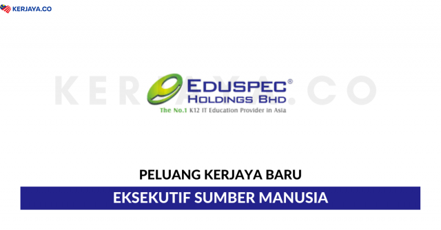 Eduspec Holdings Berhad ~ Eksekutif Sumber Manusia