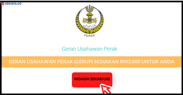 Geran Usahawan Perak (GeRUP) Sediakan RM3,000 Untuk Anda. Mohon Sekarang