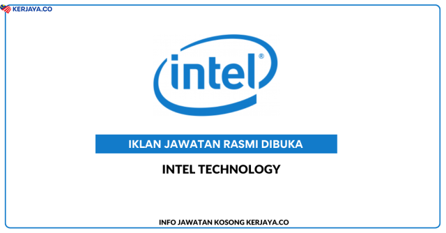 Intel Technology ~ Pelbagai Kekosongan Jawatan