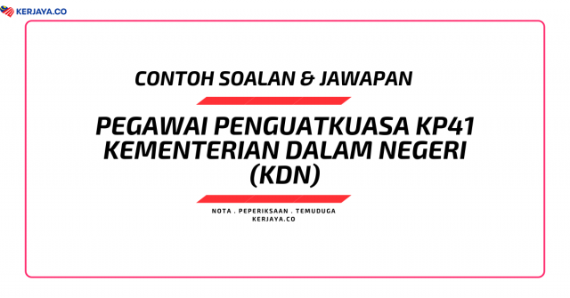 Contoh Soalan Pegawai Penguatkuasa KDN KP41 / Kementerian Dalam Negeri