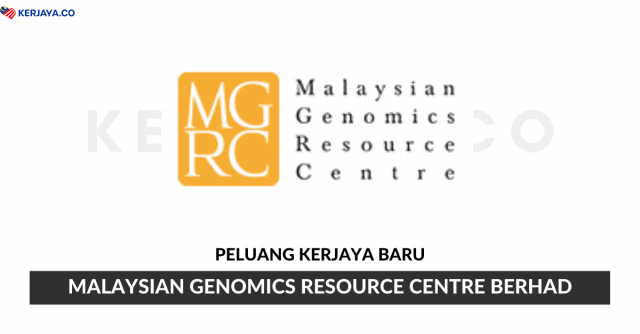 Malaysian Genomics Resource Centre Berhad ~ Eksekutif Sumber Manusia
