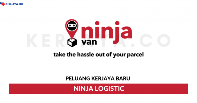 Ninja Logistic ~ Pelbagai Kekosongan Jawatan
