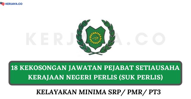 18 Kekosongan Jawatan Pejabat Setiausaha Kerajaan Negeri Perlis (SUK Perlis)