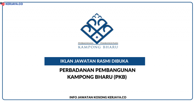 Perbadanan Pembangunan Kampong Bharu (PKB) ~ Jawatan Personel MySTEP Gred N9 (Kelayakan Akademik Setaraf Ijazah Sarjana Muda)