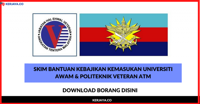 Permohonan Skim Bantuan Kebajikan Kemasukan Universiti Awam & Politeknik VETERAN ATM