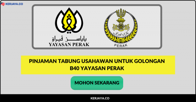 Pinjaman Tabung Usahawan Untuk Golongan B40 Yayasan Perak. Mohon Sekarang