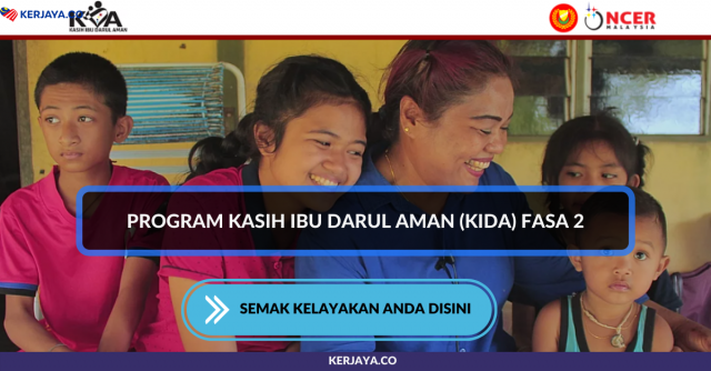 Program Kasih Ibu Darul Aman (KIDA) Fasa 2. Semak Kelayakan Anda Disini