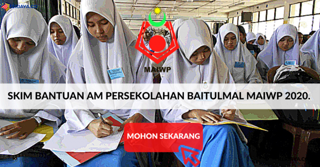 Skim Bantuan Am Persekolahan Baitulmal MAIWP 2020. Mohon Sekarang