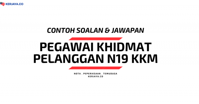 Contoh Soalan Pegawai Khidmat Pelanggan N19 KKM / Kementerian Kesihatan Malaysia