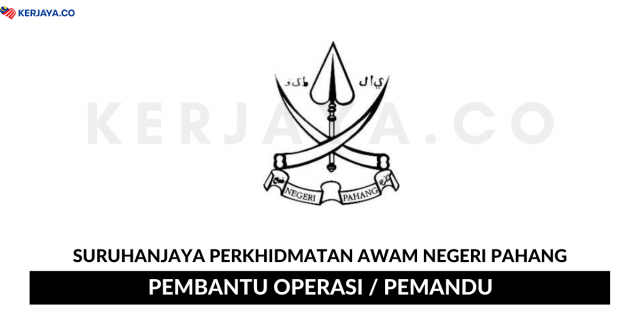 Suruhanjaya Perkhidmatan Awam Negeri Pahang ~ Pembantu Operasi & Pemandu
