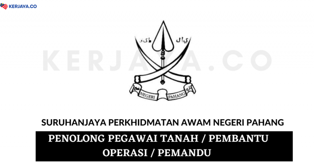Suruhanjaya Perkhidmatan Awam Negeri Pahang ~ Kekosongan Jawatan Pentadbiran & Pengurusan