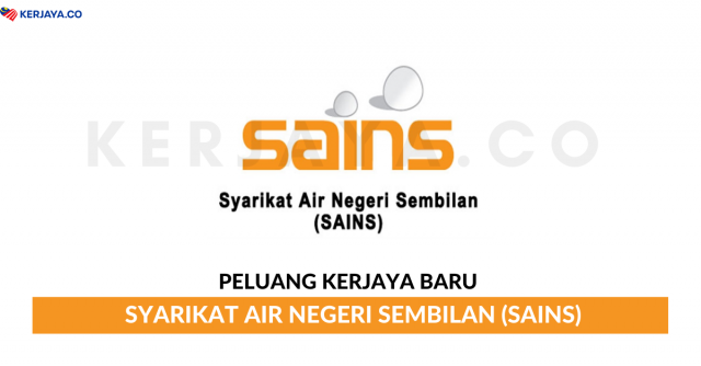 Syarikat Air Negeri Sembilan (SAINS) ~ Pengurus Perancang & Pembangunan