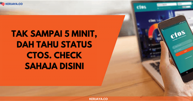 Tak Sampai 5 Minit, Dah Tahu Status CTOS. Check Sahaja Disini