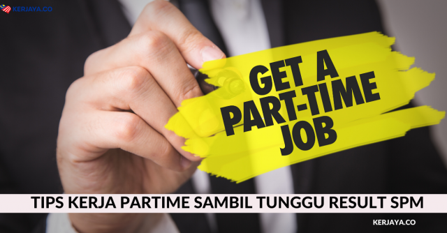 Tips Kerja Partime Sambil Tunggu Result SPM