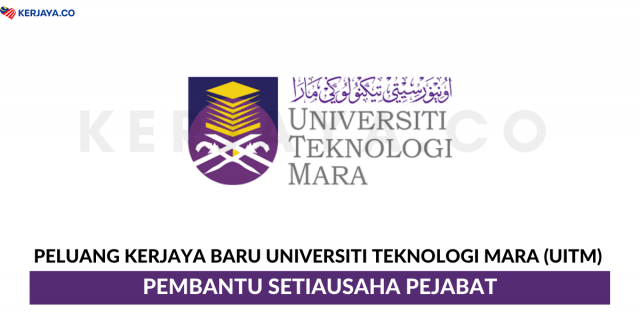 Universiti Teknologi Mara (UiTM) ~ Pembantu Setiausaha Pejabat