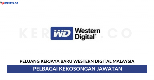 Western Digital ~ Pelbagai Kekosongan Jawatan