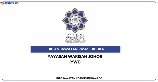 Yayasan Warisan Johor (YWJ) ~ Jawatan Kosong Kurator Gred S9, Pegawai Kebudayaan Gred B5 (Pegawai Penyelidik), Pembantu Khidmat Am Gred H1 (Juruteknik Awam), Pembantu Khidmat Am (Penghantar Notis) & Pembantu Khidmat Am Gred H1
